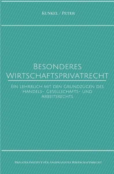 Produktbild: Schriftenreihe des Privaten Intituts f&uuml;r Angewandtes Wirtschaftsrecht / Besonderes Wirtschaftsprivatrecht