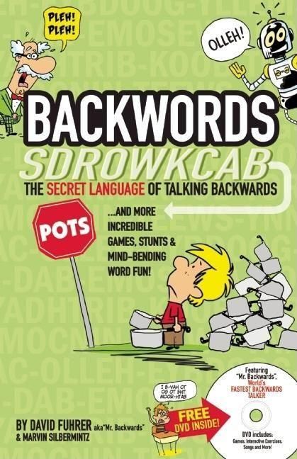 Produktbild: Backwords: The Secret Language of Talking Backwards... and More Incredible Games, Stunts & Mind-Bending Word Fun! [With DVD]