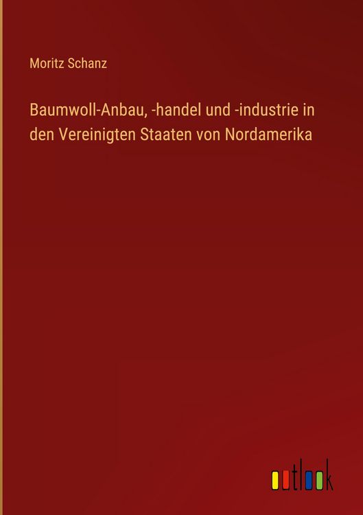 Produktbild: Baumwoll-Anbau, -handel und -industrie in den Vereinigten Staaten von Nordamerika