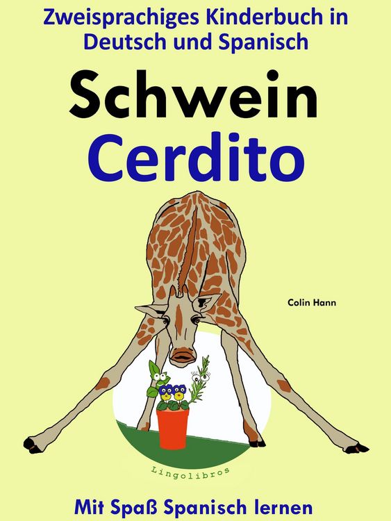 Produktbild: Zweisprachiges Kinderbuch in Deutsch und Spanisch - Schwein - Cerdito (Die Serie zum Spanisch lernen)
