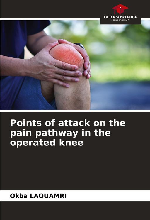 Produktbild: Points of attack on the pain pathway in the operated knee
