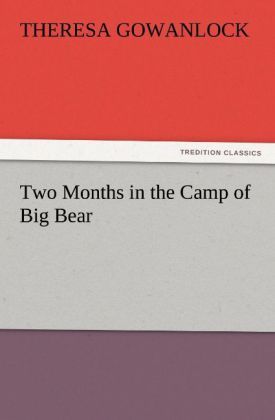 Produktbild: Two Months in the Camp of Big Bear