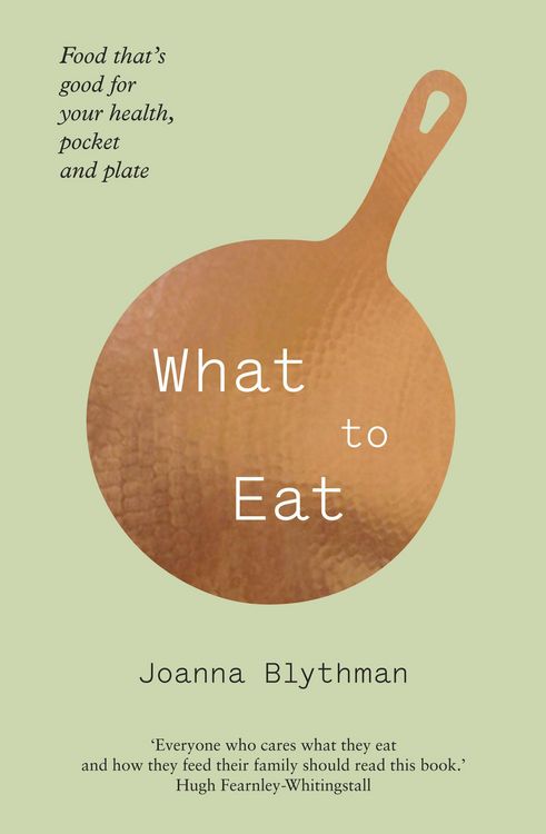 Produktbild: Blythman, J: What to Eat