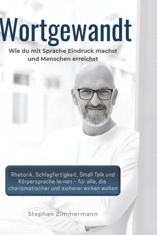 Produktbild: Wortgewandt &ndash; Wie du mit Sprache Eindruck machst und Menschen erreichst