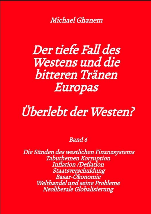 Produktbild: Der tiefe Fall des Westens und die bitteren Tr&auml;nen Europas