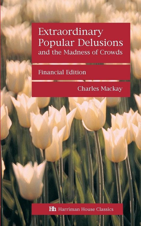 Produktbild: Extraordinary Popular Delusions and the Madness of Crowds