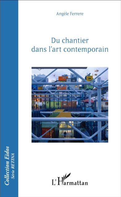 Produktbild: Du chantier dans l'art contemporain