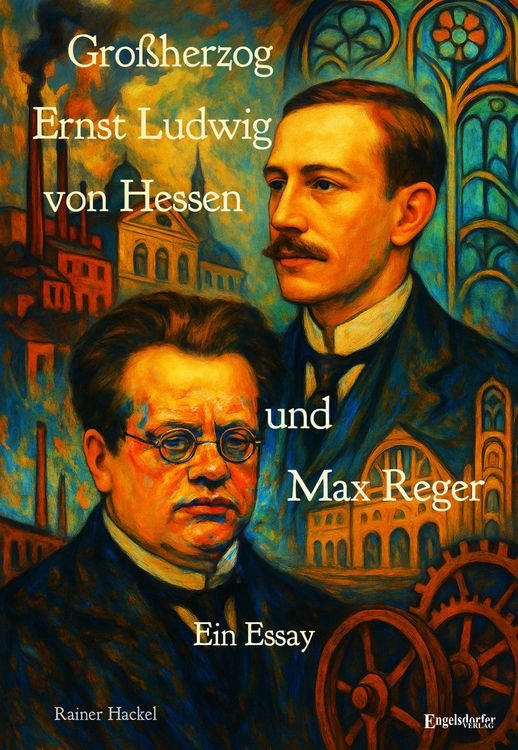 Produktbild: Gro&szlig;herzog Ernst Ludwig von Hessen und Max Reger