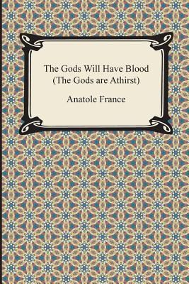 Produktbild: The Gods Will Have Blood (the Gods Are Athirst)