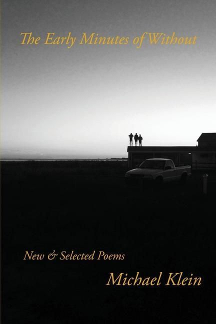 Produktbild: The Early Minutes of Without: New & Selected Poems
