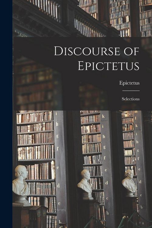 Produktbild: Discourse of Epictetus; Selections