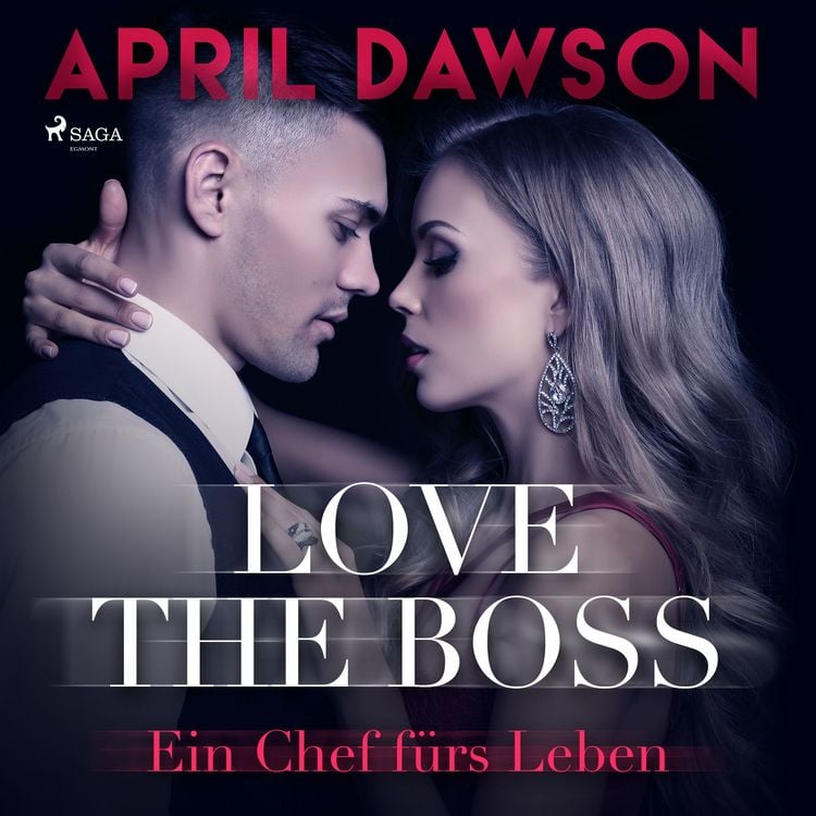 Produktbild: Love the Boss - Ein Chef f&uuml;rs Leben - Boss-Reihe, Band 2 (Ungek&uuml;rzt)