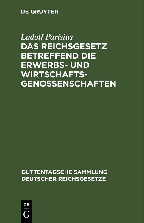 Produktbild: Das Reichsgesetz betreffend die Erwerbs- und Wirtschaftsgenossenschaften