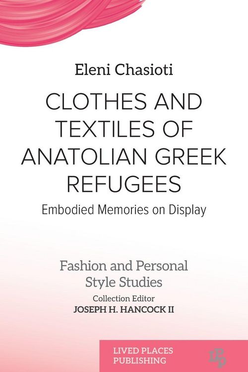 Produktbild: Clothes and Textiles of Anatolian Greek Refugees