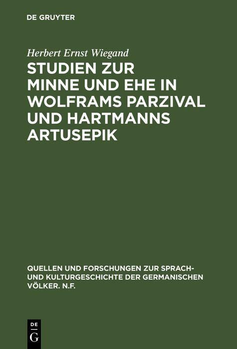 Produktbild: Studien zur Minne und Ehe in Wolframs Parzival und Hartmanns Artusepik