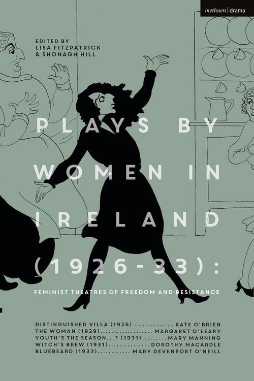 Produktbild: Plays by Women in Ireland (1926-33): Feminist Theatres of Freedom and Resistance