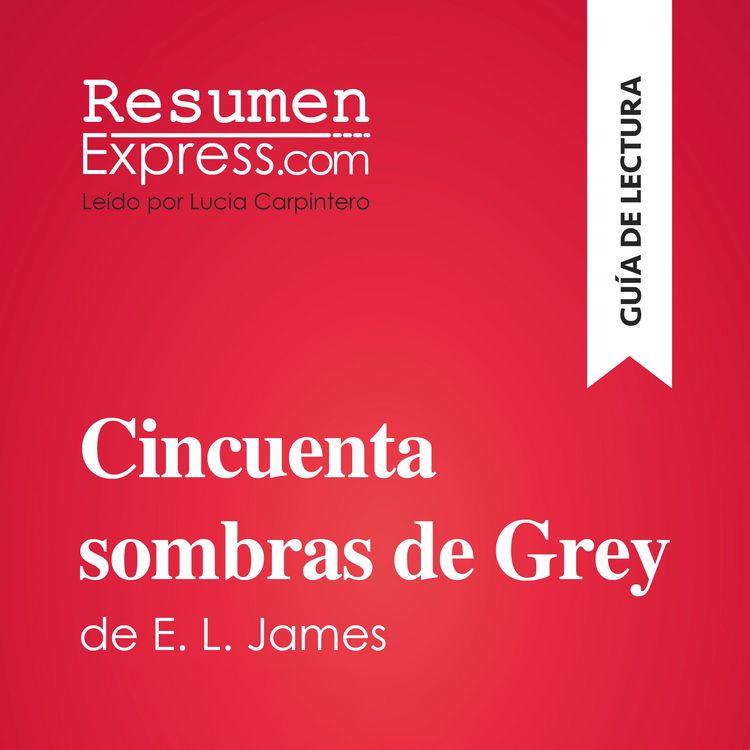 Produktbild: Cincuenta sombras de Grey de E. L. James (Gu&iacute;a de lectura)