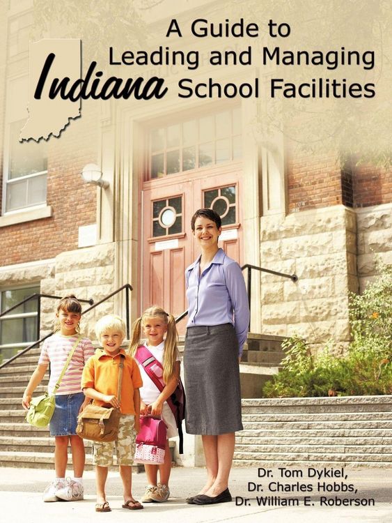 Produktbild: A Guide to Leading and Managing Indiana School Facilities