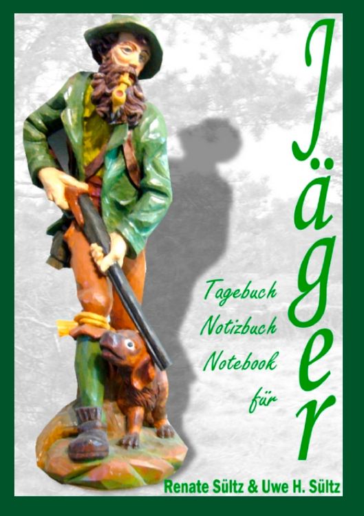 Produktbild: Tagebuch - Notizbuch - Notebook f&uuml;r J&auml;ger