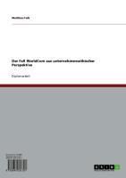 Produktbild: Der Fall WorldCom aus unternehmensethischer Perspektive