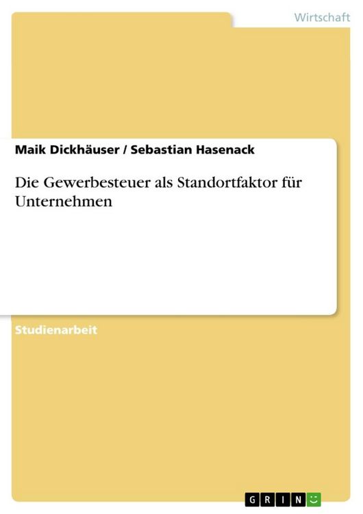 Produktbild: Die Gewerbesteuer als Standortfaktor f&uuml;r Unternehmen