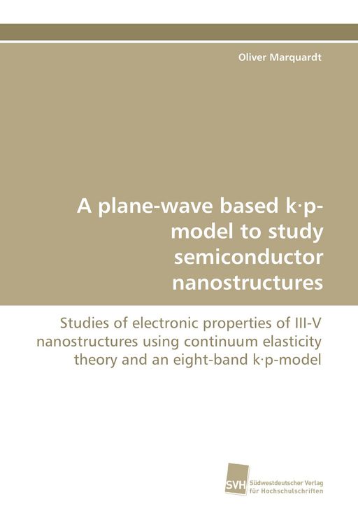 Produktbild: A plane-wave based k&middot;p-model to study semiconductor nanostructures