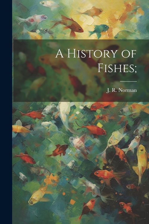 Produktbild: A History of Fishes;