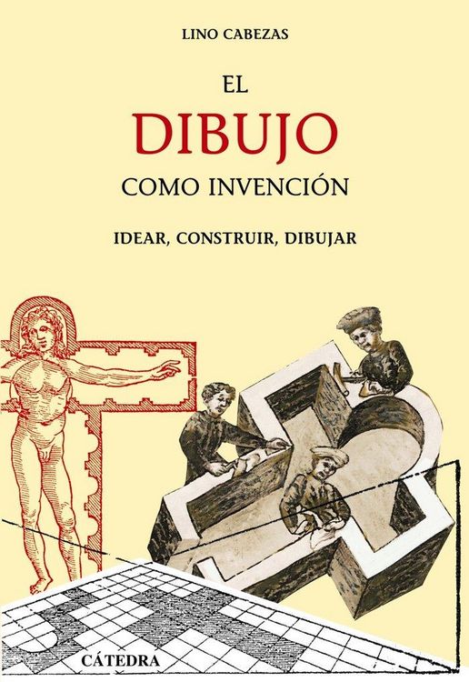Produktbild: El dibujo como invenci&oacute;n : idear, construir, dibujar