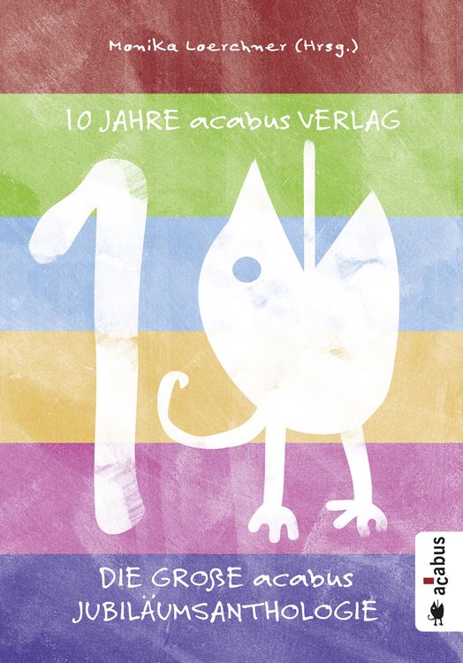 Produktbild: 10 Jahre acabus Verlag. Die große acabus Jubiläums-Anthologie