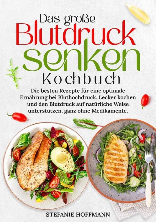Produktbild: Das gro&szlig;e Blutdruck senken Kochbuch