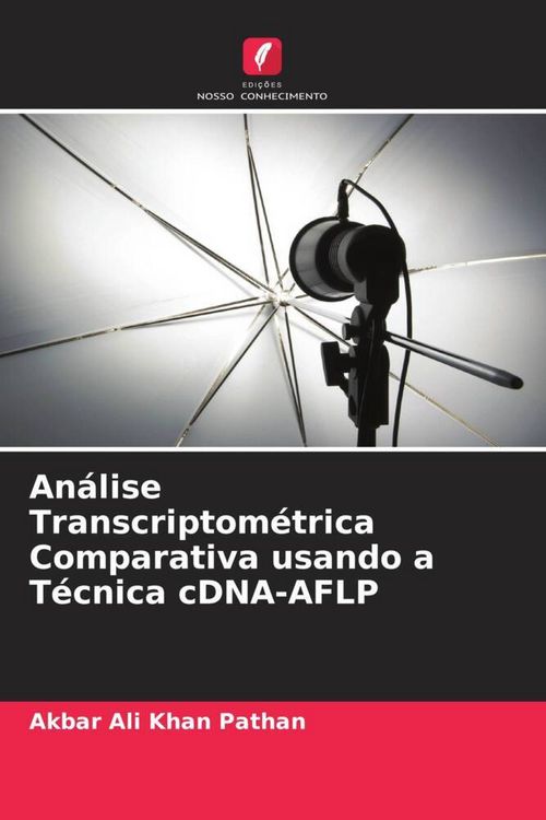 Produktbild: An&aacute;lise Transcriptom&eacute;trica Comparativa usando a T&eacute;cnica cDNA-AFLP