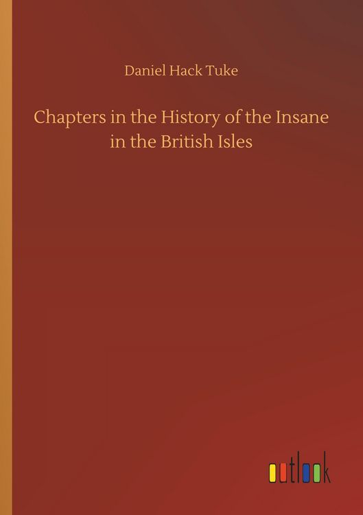 Produktbild: Chapters in the History of the Insane in the British Isles