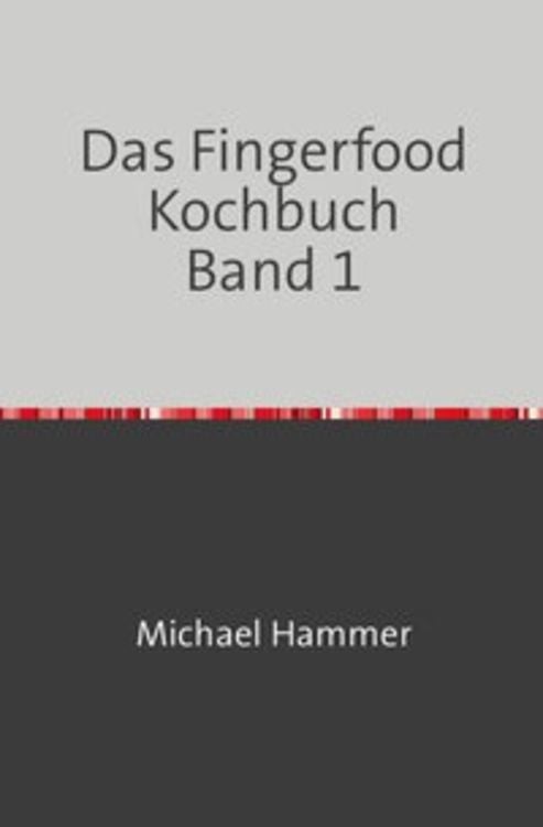 Produktbild: Das Fingerfood Kochbuch / Das Fingerfood Kochbuch Band 1