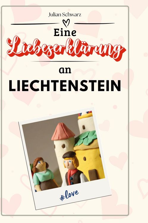 Produktbild: Eine Liebeserkl&auml;rung an Liechtenstein