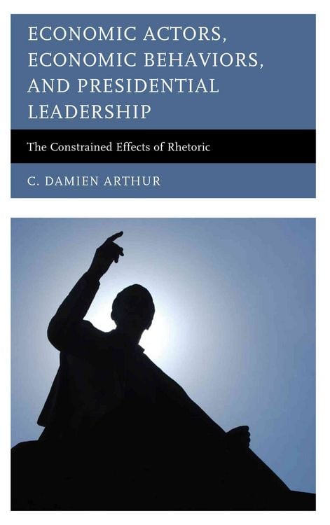 Produktbild: Economic Actors, Economic Behaviors, and Presidential Leadership