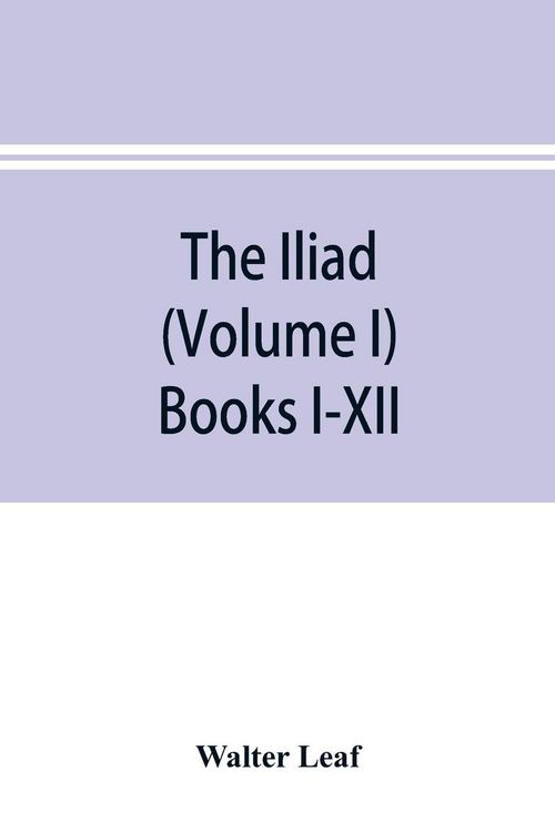 Produktbild: The Iliad (Volume I) Books I-XII