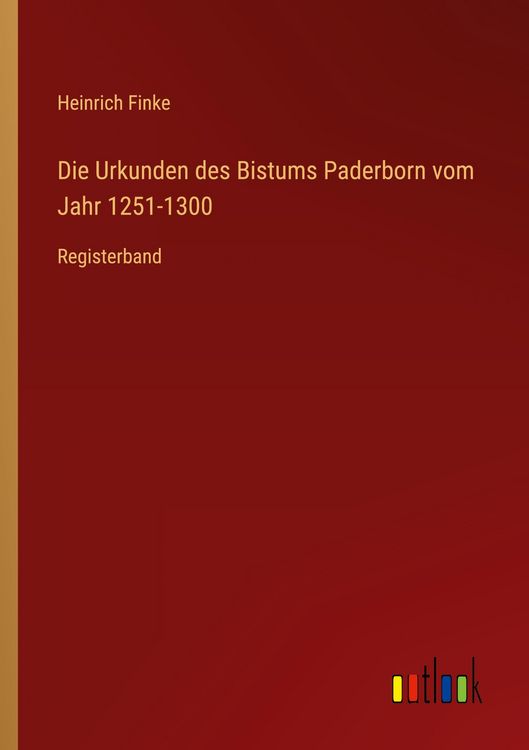 Produktbild: Die Urkunden des Bistums Paderborn vom Jahr 1251-1300