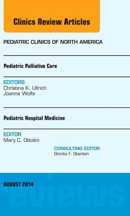 Produktbild: Pediatric Hospital Medicine and Pediatric Palliative Care, an Issue of Pediatric Clinics