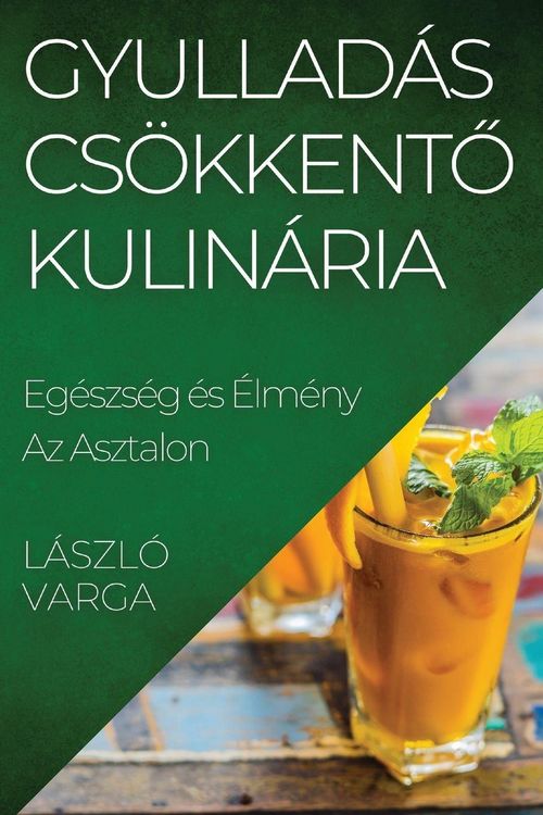 Produktbild: Gyullad&aacute;s cs&ouml;kkent&iquest; Kulin&aacute;ria