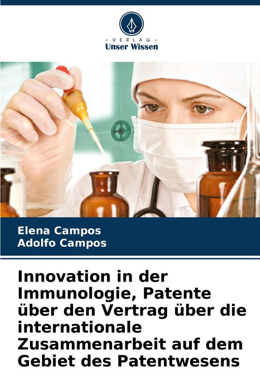 Produktbild: Innovation in der Immunologie, Patente &uuml;ber den Vertrag &uuml;ber die internationale Zusammenarbeit auf dem Gebiet des Patentwesens