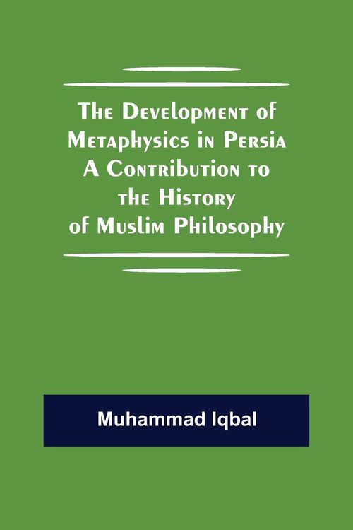 Produktbild: The Development Of Metaphysics In Persia A Contribution To The History Of Muslim Philosophy