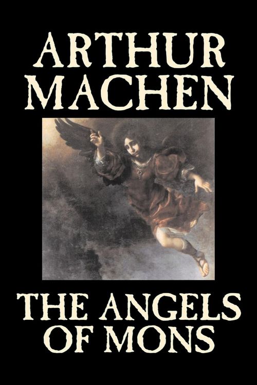Produktbild: The Angels of Mons by Arthur Machen, Fiction, Fantasy, Classics, Horror