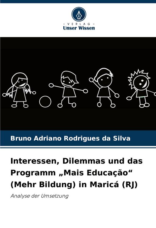 Produktbild: Interessen, Dilemmas und das Programm "Mais Educa&ccedil;&atilde;o" (Mehr Bildung) in Maric&aacute; (RJ)