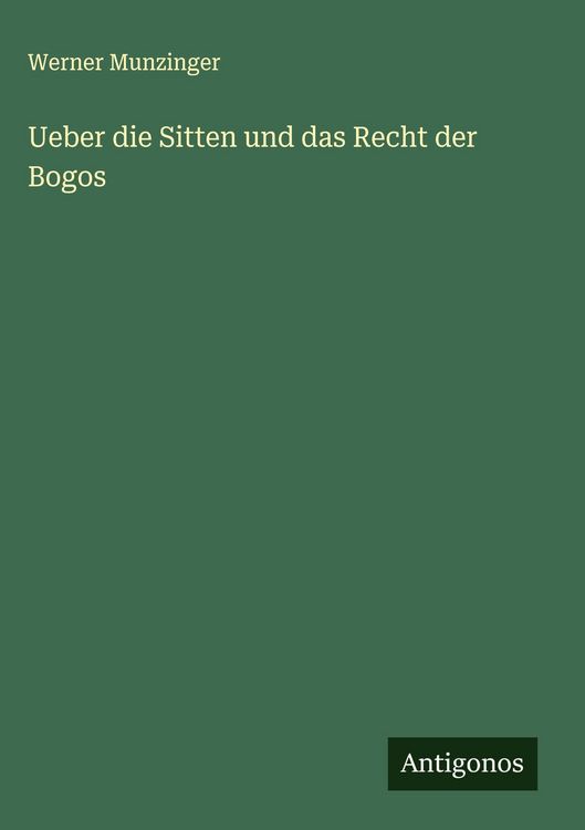 Produktbild: Ueber die Sitten und das Recht der Bogos