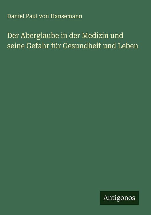 Produktbild: Der Aberglaube in der Medizin und seine Gefahr f&uuml;r Gesundheit und Leben