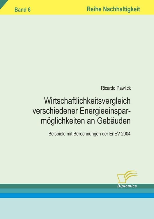 Produktbild: Wirtschaftlichkeitsvergleich verschiedener Energieeinsparm&ouml;glichkeiten an Geb&auml;uden