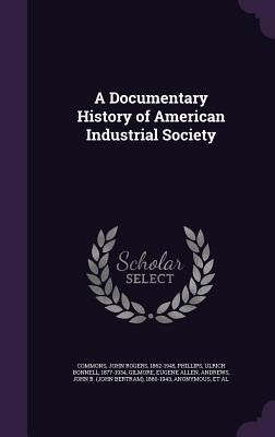 Produktbild: A Documentary History of American Industrial Society