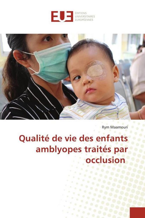 Produktbild: Qualit&eacute; de vie des enfants amblyopes trait&eacute;s par occlusion