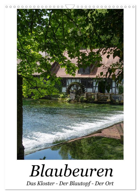Produktbild: Blaubeuren I Das Kloster - Der Blautopf - Der Ort (Wandkalender 2026 DIN A3 hoch), CALVENDO Monatskalender