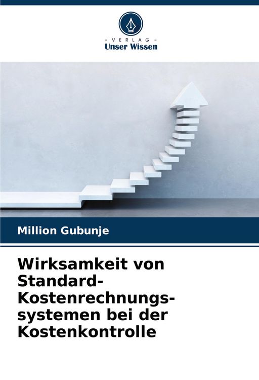 Produktbild: Wirksamkeit von Standard-Kostenrechnungs-systemen bei der Kostenkontrolle